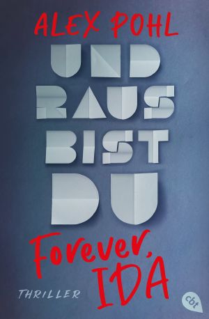 [Forever, Ida 01] • Und raus bist du